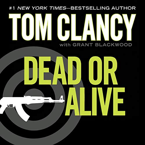 Dead or Alive by Tom Clancy