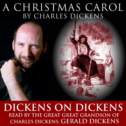 A Christmas Carol: Dickens on Dickens