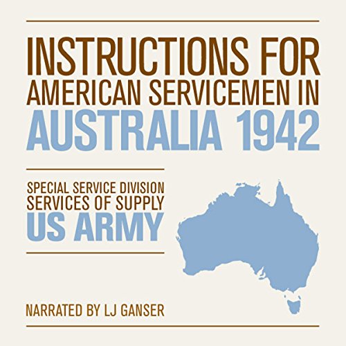 Instructions for American Servicemen in Australia 1942 by Special Service Division Services of Supply U.S. Army