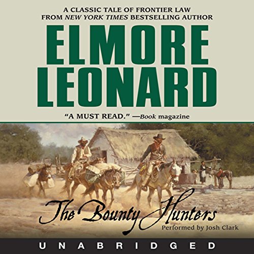 The Bounty Hunters by Elmore Leonard