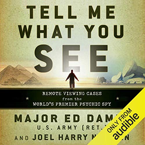 Tell Me What You See by Major Ed Dames
