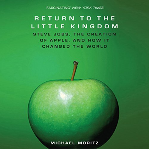 The Return to the Little Kingdom by Michael Moritz