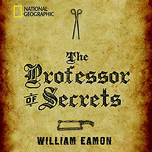 The Professor of Secrets by William Eamon