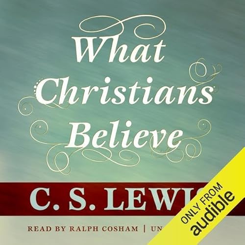 What Christians Believe