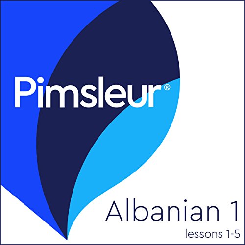 Pimsleur Albanian Level 1 Lessons 1-5 by Pimsleur