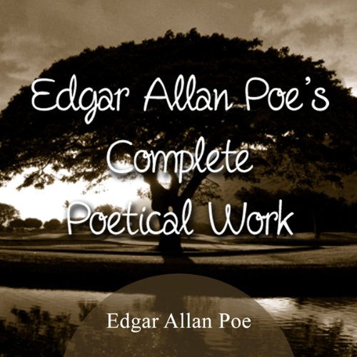 The Complete Poetical Works of Edgar Allan Poe by Edgar Allan Poe