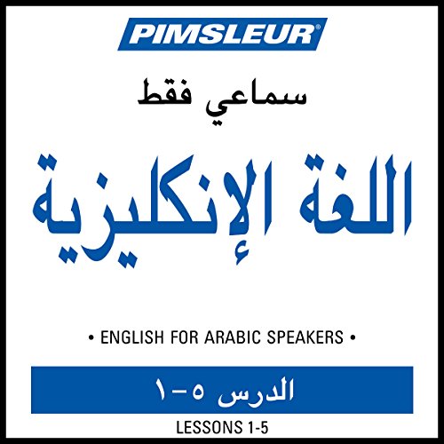 Pimsleur English for Arabic Speakers Level 1 Lessons 1-5 by Pimsleur