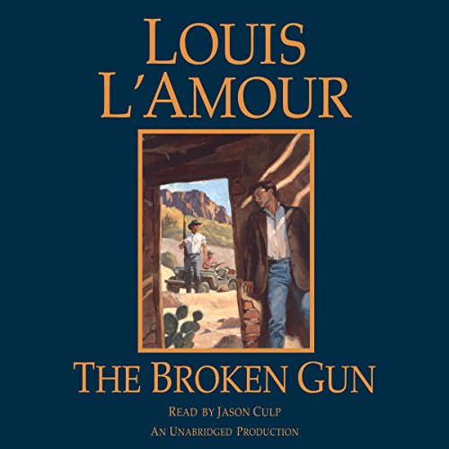 The Broken Gun by Louis L'Amour
