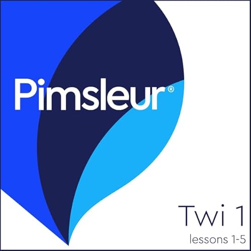 Pimsleur Twi Level 1 Lessons 1-5 by Pimsleur