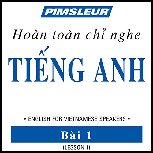 ESL Vietnamese Phase 1, Unit 01 by Pimsleur