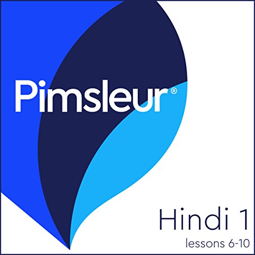 Pimsleur Hindi Level 1 Lessons 6-10 by Pimsleur