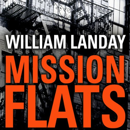 Mission Flats by William Landay