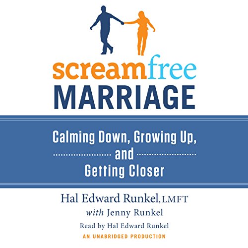 ScreamFree Marriage by Hal Runkel LMFT