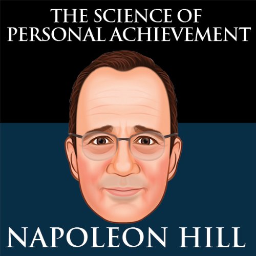 The Science of Personal Achievement by Napoleon Hill by Napoleon Hill