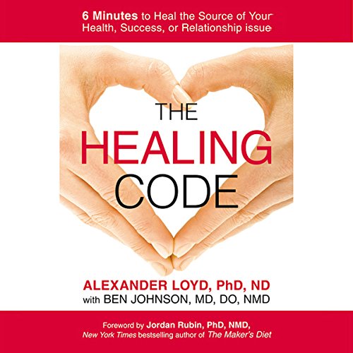 The Healing Code by Alexander Loyd PhD ND PhD ND