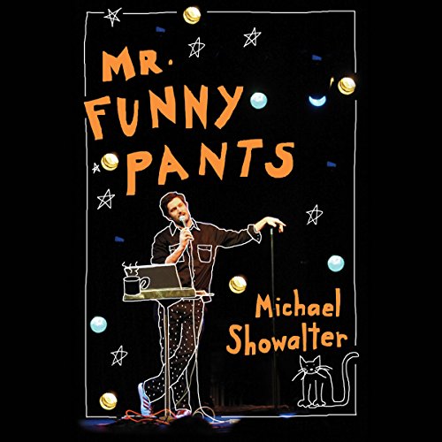 Mr. Funny Pants by Michael Showalter