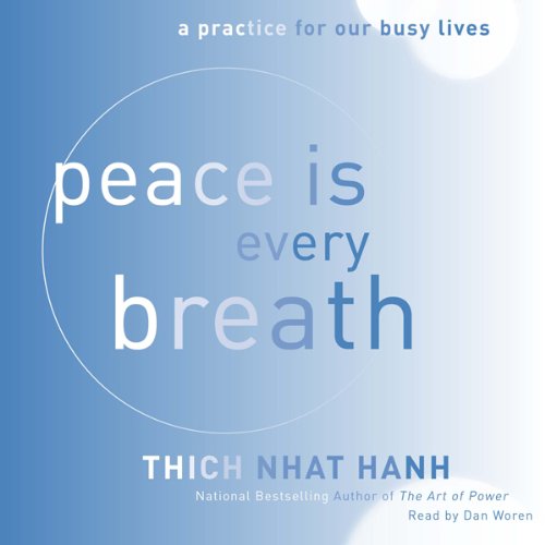 Peace Is Every Breath by Thich Nhat Hanh