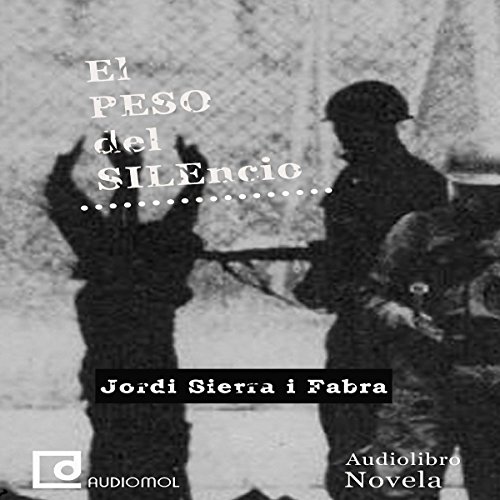 El peso del silencio [The Weight of Silence]