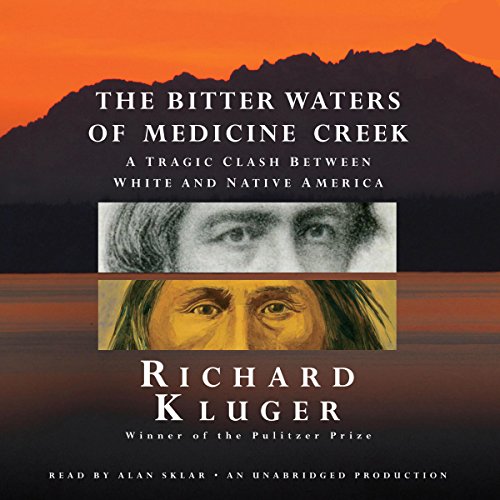 The Bitter Waters of Medicine Creek by Richard Kluger