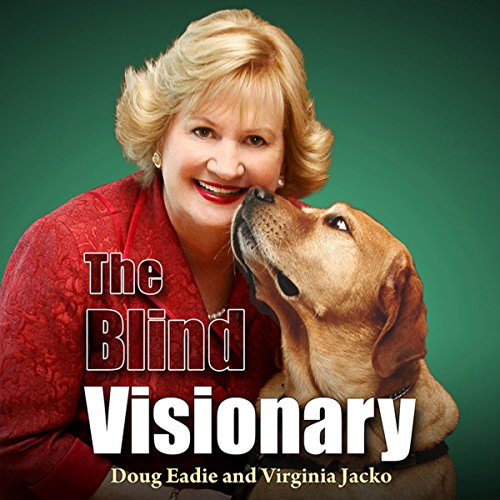 The Blind Visionary by Doug Eadie