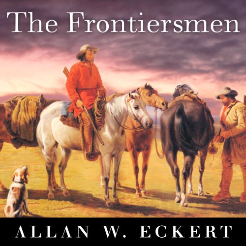 The Frontiersmen by Allan W. Eckert