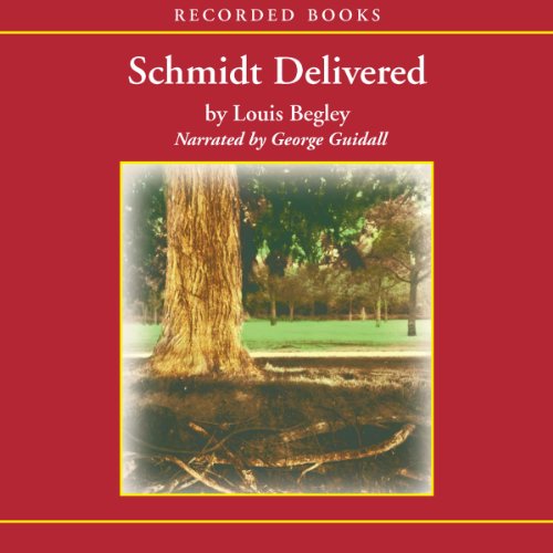 Schmidt Delivered by Louis Begley