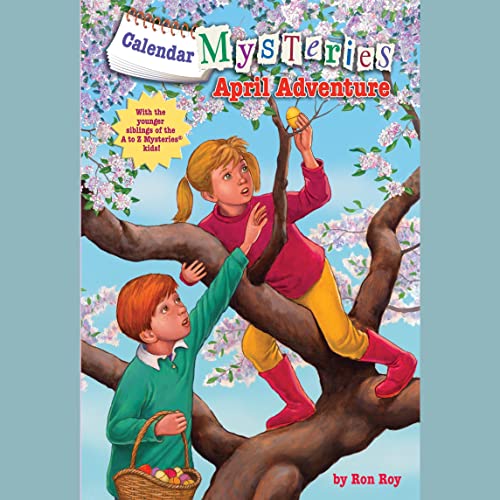 Calendar Mysteries #4: April Adventure by Ron Roy