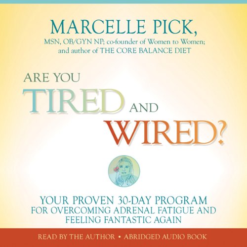 Are You Tired and Wired?