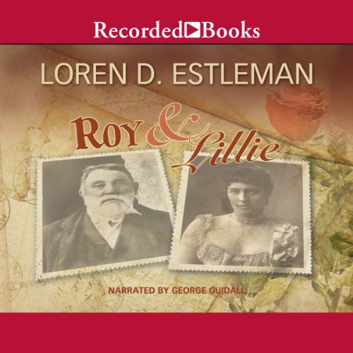 Roy &amp; Lillie by Loren Estleman