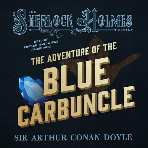 Sherlock Holmes: The Adventure of the Blue Carbuncle