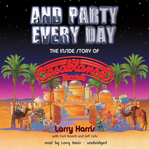 And Party Every Day by Larry Harris
