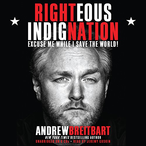 Righteous Indignation by Andrew Breitbart
