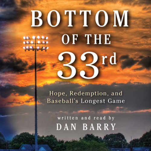 Bottom of the 33rd by Dan Barry