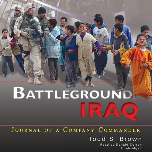 Battleground Iraq by Todd S. Brown