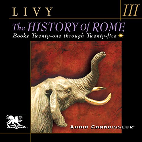 The History of Rome, Volume 3: Books 21-25