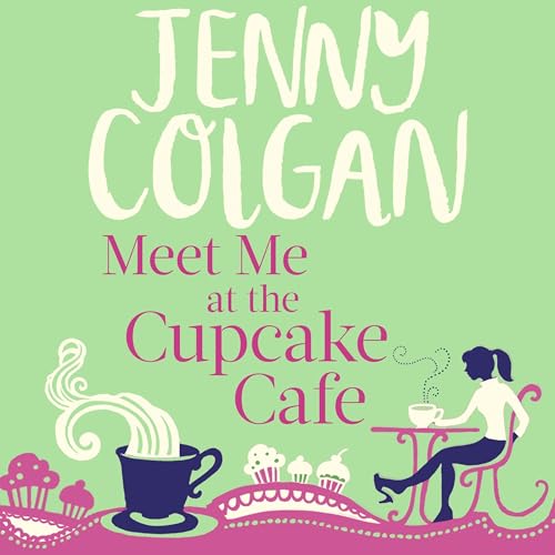 Meet Me At The Cupcake Caf&eacute; by Jenny Colgan