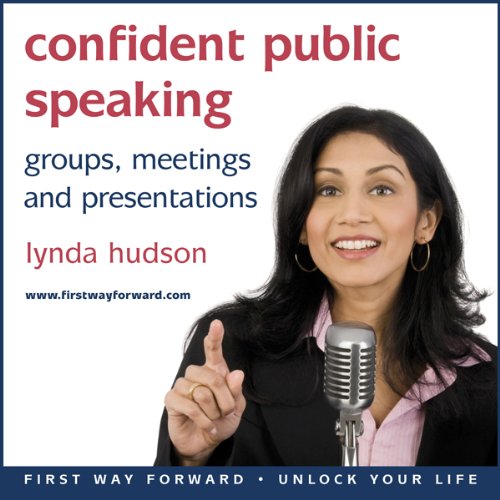 Confident Public Speaking by Lynda Hudson
