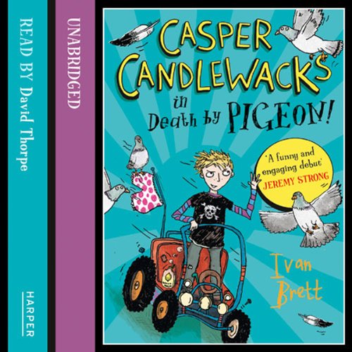 Casper Candlewacks in Death by Pigeon! by Ivan Brett