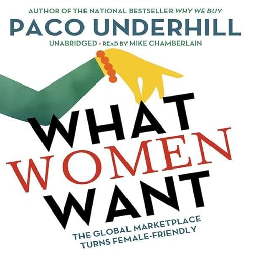 What Women Want by Paco Underhill