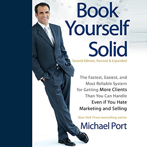 Book Yourself Solid, 2nd Edition by Michael Port