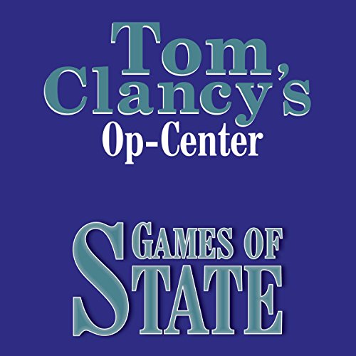 Tom Clancy's Op-Center #3: Games of State by Tom Clancy