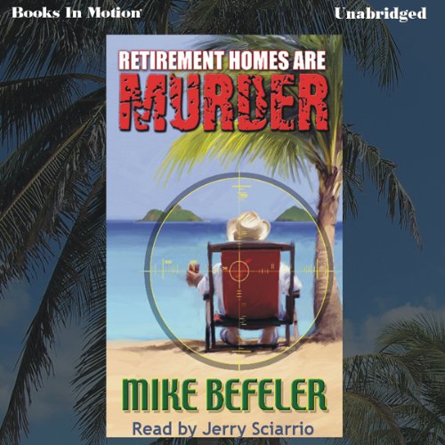Retirement Homes Are Murder