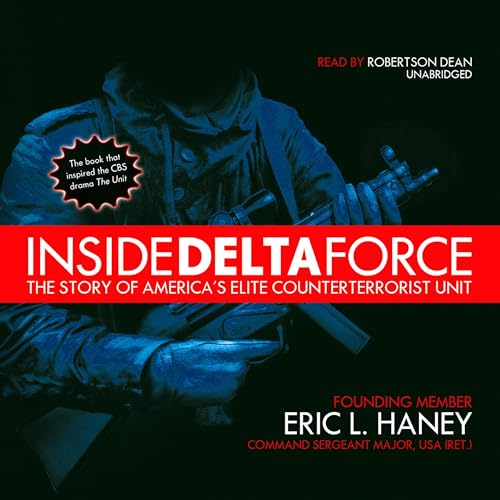 Inside Delta Force by Command Sergeant Major Eric L. Haney