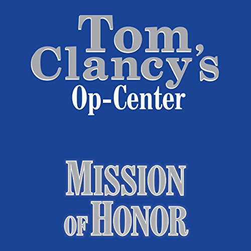 Tom Clancy's Op-Center #9: Mission of Honor by Tom Clancy