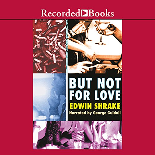 But Not for Love by Edwin Shrake