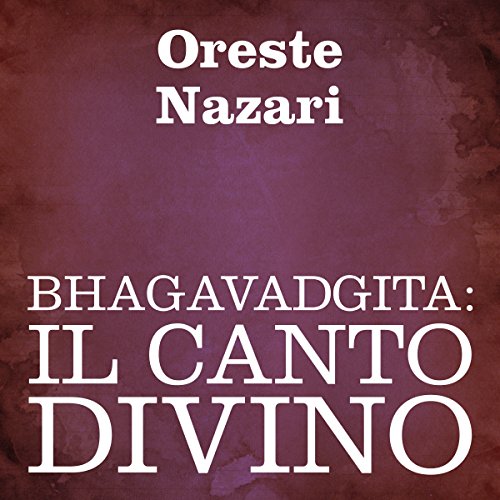 Bhagavadgita: Il canto divino [Bhagavad Gita: The Divine Song]