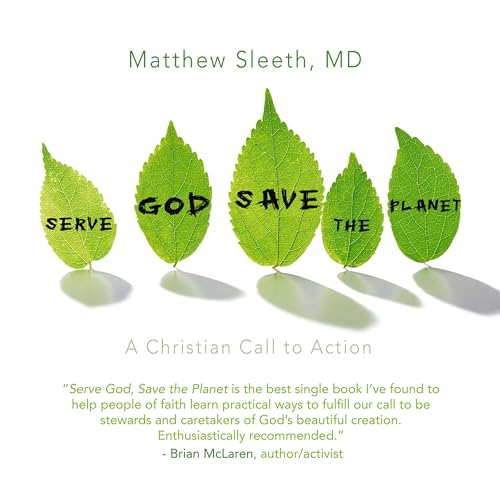 Serve God, Save the Planet
