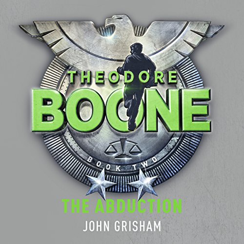 Theodore Boone: The Abduction by John Grisham