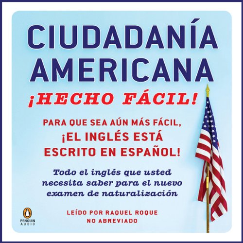 Ciudadania Americana &iexcl;Hecho f&aacute;cil! by Raquel Roque