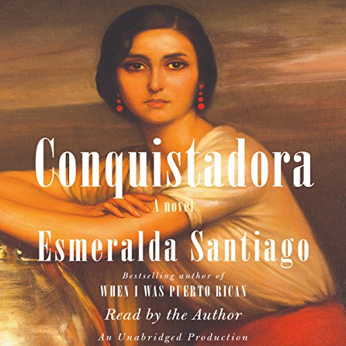 Conquistadora by Esmeralda Santiago